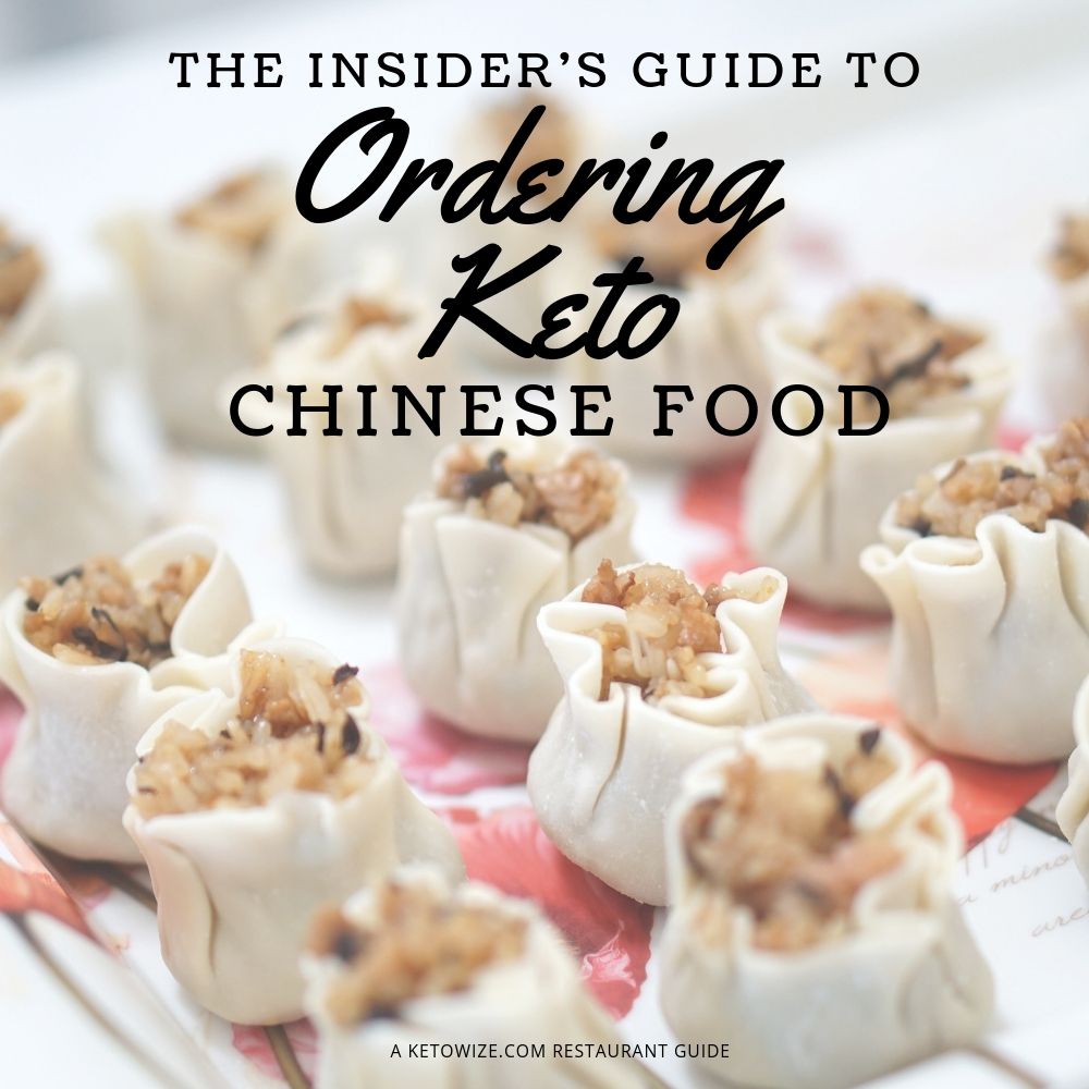 The Insider&rsquo;s Guide To Ordering Keto Chinese Food